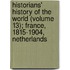 Historians' History Of The World (Volume 13); France, 1815-1904, Netherlands