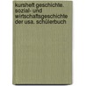 Kursheft Geschichte. Sozial- Und Wirtschaftsgeschichte Der Usa. Schülerbuch by Wolfgang Jäger