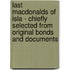 Last Macdonalds Of Isla - Chiefly Selected From Original Bonds And Documents