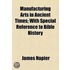 Manufacturing Arts In Ancient Times; With Special Reference To Bible History