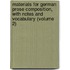Materials For German Prose Composition, With Notes And Vocabulary (Volume 2)