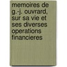 Memoires De G.-J. Ouvrard, Sur Sa Vie Et Ses Diverses Operations Financieres door Gabriel Julien Ouvrard