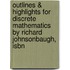 Outlines & Highlights For Discrete Mathematics By Richard Johnsonbaugh, Isbn