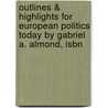 Outlines & Highlights For European Politics Today By Gabriel A. Almond, Isbn door Cram101 Textbook Reviews