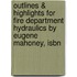 Outlines & Highlights For Fire Department Hydraulics By Eugene Mahoney, Isbn