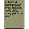 Outlines & Highlights For Living Religions -With Cd By Mary Pat Fisher, Isbn by Reviews Cram101 Textboo