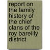 Report On The Family History Of The Chief Clans Of The Roy Bareilly District door William Charles Benett