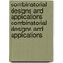 Combinatorial Designs and Applications Combinatorial Designs and Applications