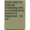 Exam Prep For Internet Marketing And E-Commerce By Hanson & Kalyanam, 1st Ed. by Kalyanam