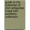 Guide To The Collection Of Irish Antiquities (Royal Irish Academy Collection) by G. Coffey
