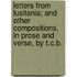 Letters From Lusitania; And Other Compositions, In Prose And Verse, By T.C.B.