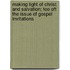 Making Light Of Christ And Salvation; Too Oft The Issue Of Gospel Invitations