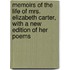 Memoirs Of The Life Of Mrs. Elizabeth Carter, With A New Edition Of Her Poems