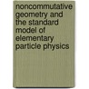 Noncommutative Geometry and the Standard Model of Elementary Particle Physics by H. Upmeier