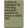 Outlines & Highlights For Financing Education Systems By Bruce D. Baker, Isbn door Cram101 Textbook Reviews