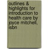Outlines & Highlights For Introduction To Health Care By Joyce Mitchell, Isbn by Reviews Cram101 Textboo