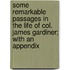 Some Remarkable Passages In The Life Of Col. James Gardiner; With An Appendix