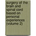 Surgery Of The Brain And Spinal Cord Based On Personal Experiences (Volume 2)