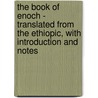 The Book Of Enoch - Translated From The Ethiopic, With Introduction And Notes by George Henry Schodde