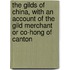 The Gilds Of China, With An Account Of The Gild Merchant Or Co-Hong Of Canton
