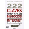 222 claves para hacer negocios en internet / 222 Keys to Doing Business Online by Silvina Rodriguez