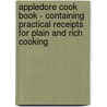 Appledore Cook Book - Containing Practical Receipts For Plain And Rich Cooking door Maria Parloa