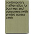 Contemporary Mathematics For Business And Consumers (With Printed Access Card)