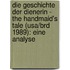 Die Geschichte Der Dienerin - The Handmaid's Tale (usa/brd 1989): Eine Analyse