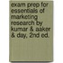 Exam Prep For Essentials Of Marketing Research By Kumar & Aaker & Day, 2nd Ed.