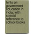 Hints On Government Education In India; With Special Reference To School Books