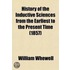 History Of The Inductive Sciences From The Earliest To The Present Time (1857)
