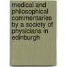 Medical And Philosophical Commentaries By A Society Of Physicians In Edinburgh door Society Of Physicians in Edingburgh