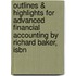 Outlines & Highlights For Advanced Financial Accounting By Richard Baker, Isbn