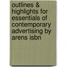 Outlines & Highlights For Essentials Of Contemporary Advertising By Arens Isbn door Cram101 Textbook Reviews