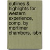 Outlines & Highlights For Western Experience, Comp. By Mortimer Chambers, Isbn door Cram101 Textbook Reviews