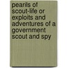 Pearils Of Scout-Life Or Exploits And Adventures Of A Government Scout And Spy door C.L. Ruggles