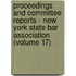 Proceedings And Committee Reports - New York State Bar Association (Volume 17)
