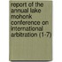 Report Of The Annual Lake Mohonk Conference On International Arbitration (1-7)