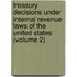 Treasury Decisions Under Internal Revenue Laws Of The United States (Volume 2)