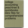 College Accounting Peachtree & Quickbooks Data Files for Comprehensive Problems door Robert W. Parry