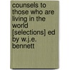 Counsels To Those Who Are Living In The World [Selections] Ed By W.J.E. Bennett door Franois De Salignac De La Fnelon