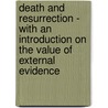 Death And Resurrection - With An Introduction On The Value Of External Evidence door Henry Harris