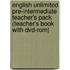 English Unlimited Pre-Intermediate Teacher's Pack (Teacher's Book With Dvd-Rom)