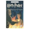 Harry Potter y las reliquias de la muerte/ Harry Potter and the Deathly Hollows door Joanne K. Rowling