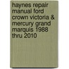Haynes Repair Manual Ford Crown Victoria & Mercury Grand Marquis 1988 Thru 2010 door Mark Ryan
