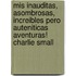 Mis Inauditas, Asombrosas, Increibles Pero Auteniticas Aventuras! Charlie Small