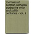 Memoirs Of Scottish Catholics During The Xviith And Xviiith Centuries - Vol. Ii