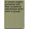 Of Certain English Surnames And Their Occasional Odd Phases When Seen In Groups door Christopher Legge Lordan