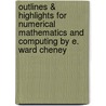 Outlines & Highlights For Numerical Mathematics And Computing By E. Ward Cheney door Cram101 Textbook Reviews