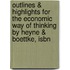 Outlines & Highlights For The Economic Way Of Thinking By Heyne & Boettke, Isbn